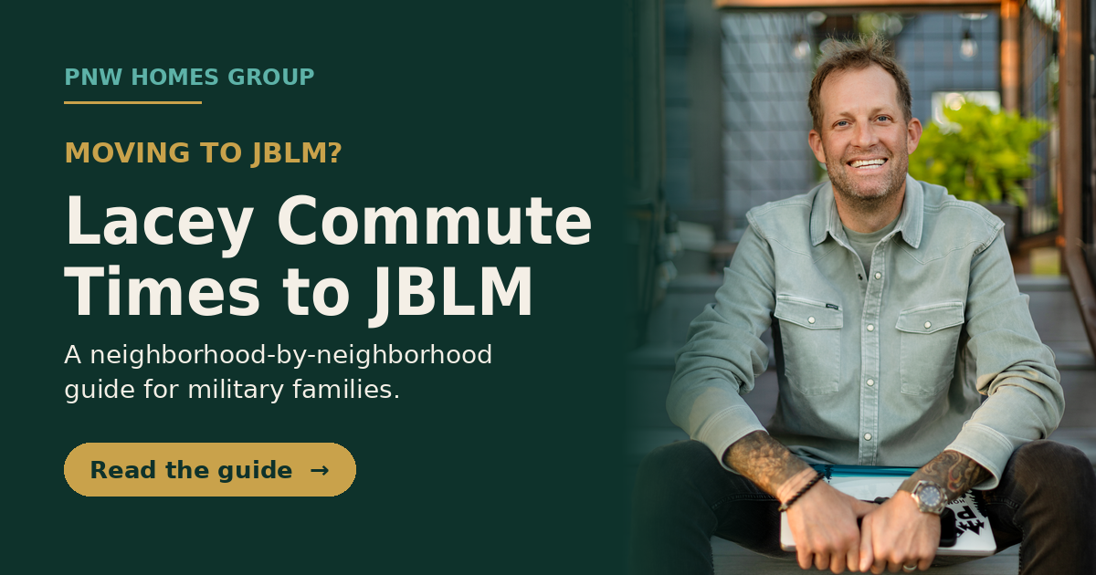 Lacey commute times to JBLM guide for military families — PNW Homes Group